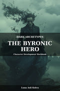 The Byronic Hero Character Development Workbook Cover