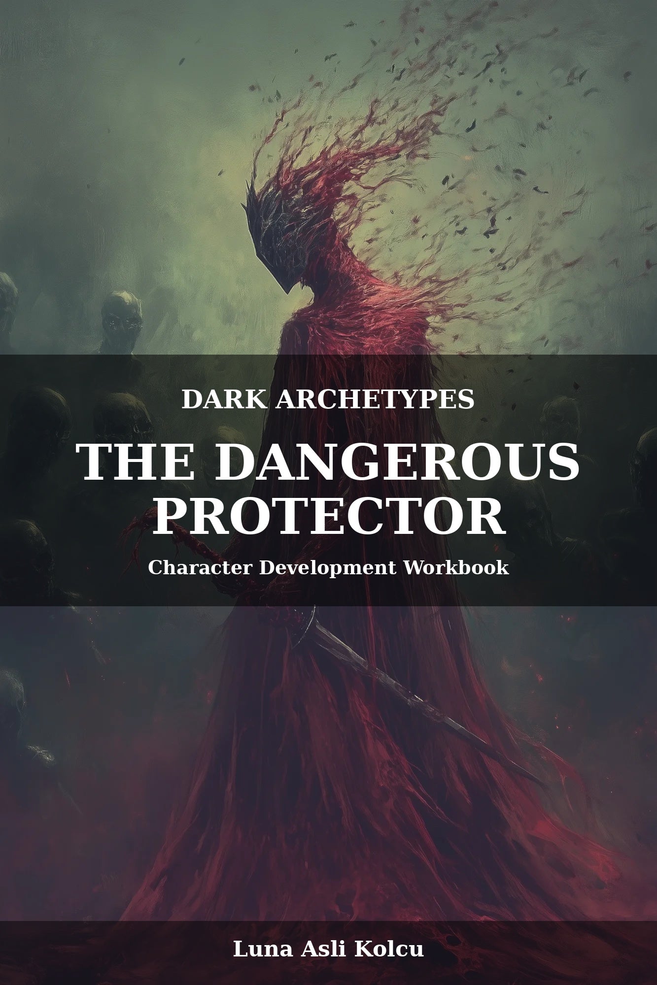 The Dangerous Protector Character Development Workbook Cover